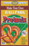 Make Your Own <BR> Ballpark Pretzels